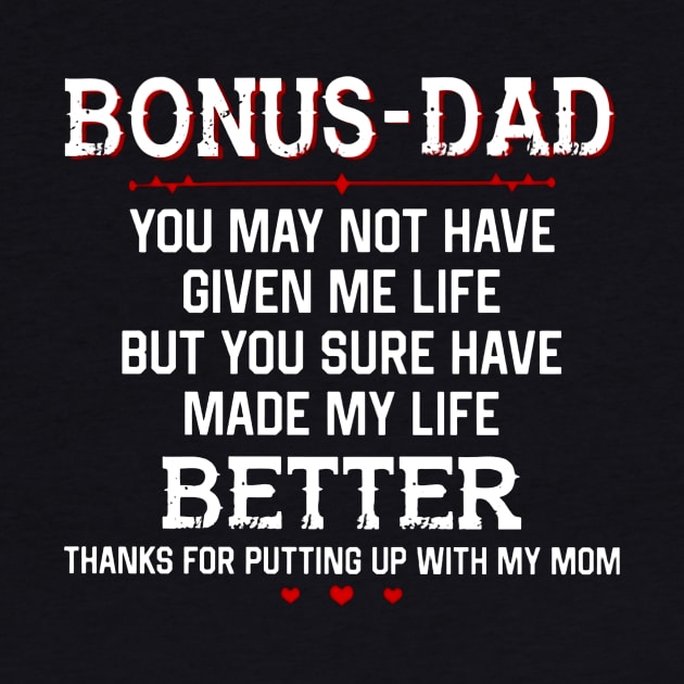 Father's Day Bonus Dad Thanks For Putting Up With My Mom by Phylis Lynn Spencer